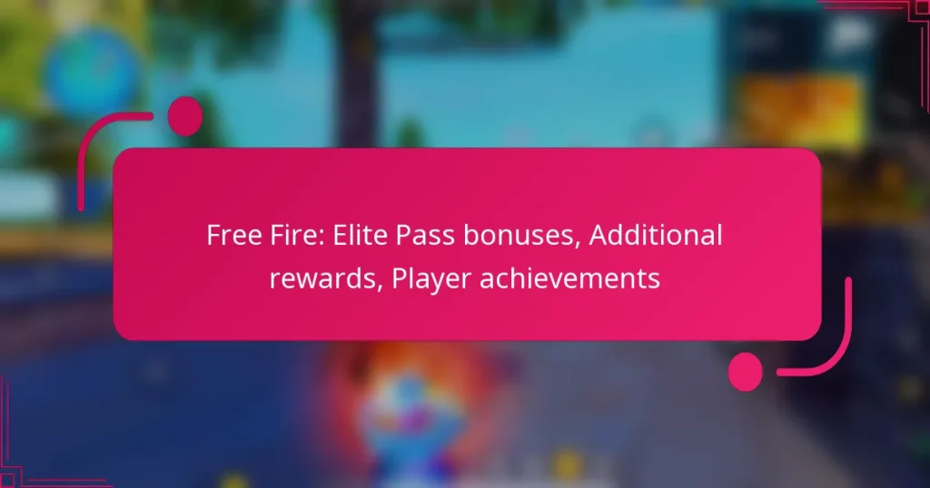 Free Fire: Elite Pass bonuses, Additional rewards, Player achievements