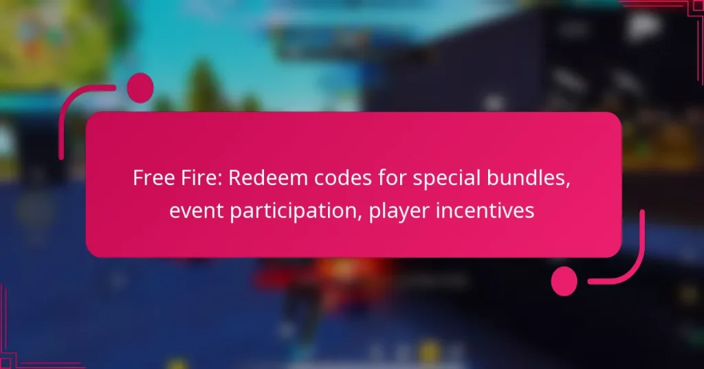 Free Fire: Redeem codes for special bundles, event participation, player incentives