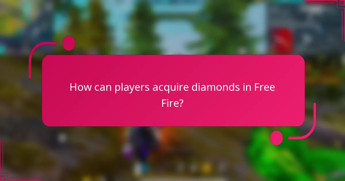 How can players acquire diamonds in Free Fire?
