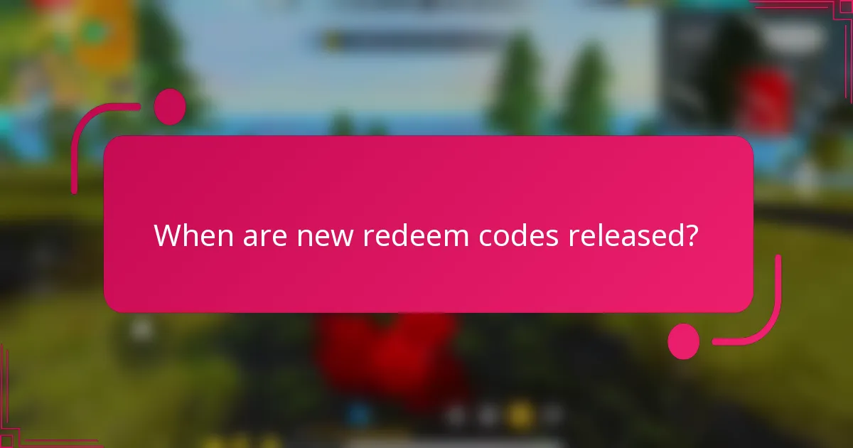 When are new redeem codes released?